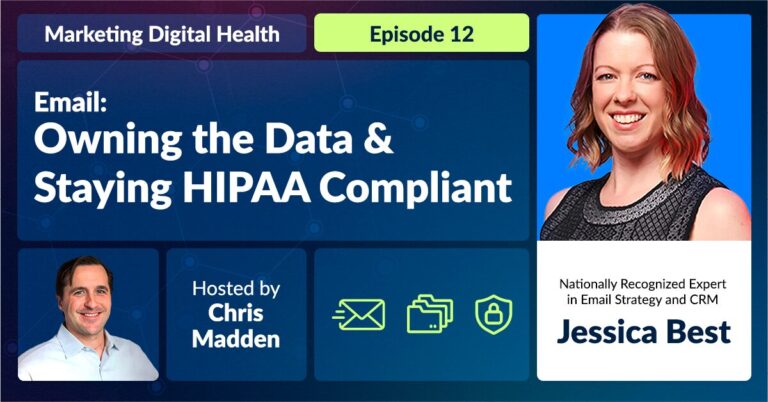 Marketing Digital Health: Email: Owning the Data and Staying HIPAA Compliant