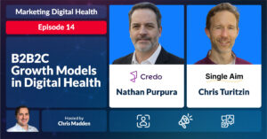 Marketing Digital Health: B2B2C Growth Models in Digital Health
