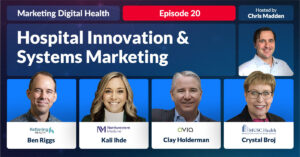 Marketing Digital Health: Hospital Innovation and Systems Marketing